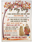 To My Dog I'll Never Move And Not Take You With Me Fleece Sherpa Throw Blanket