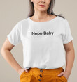 Nepo Baby T-shirt Shirt