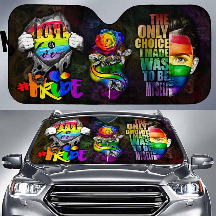 The Only Choice I Made Was To Be Myself Rose Love Is Love Pride LGBT Community Pride Month Car Windshield Auto Sun Shade Sunshade UV