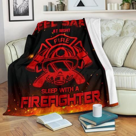 Feel Safe At Night Firefighter They Protect Me Fleece Sherpa Throw Blanket