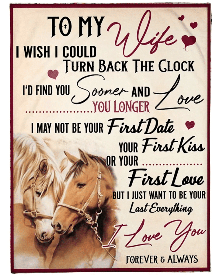 Horse Love You Longer Gift For Wife I Want Be Your Last Everything Fleece Sherpa Throw Blanket