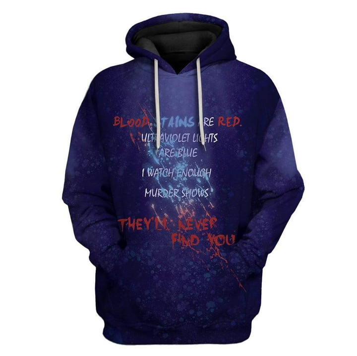 3D Blood Stains Are Red Ultraviolet Lights Are Blue Custom Hoodie Apparel