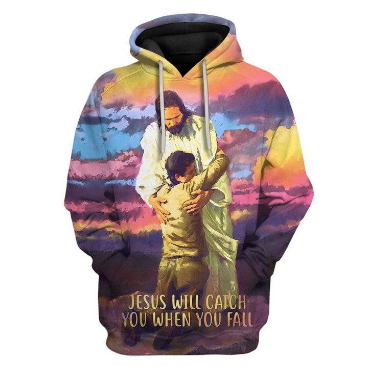 Hoodie Zip Hoodie Custom T-shirt - Hoodies Jesus Will Catch You When You Fall