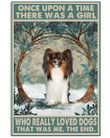 Once Upon A Time Who Really Loved Papillon Labrador  That Was Me Vertical Canvas Poster