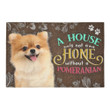 A House Is Not A Home Without Pomeranian Doormat Gift Christmas Home Decor