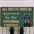 All Guests Must Be Approved By Our Doberman Pinscher Dog Doormat Gift Christmas Home Decor