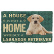 A House Is Not A Home Without A Labrador Retrievers Dog Doormat Gift Christmas Home Decor