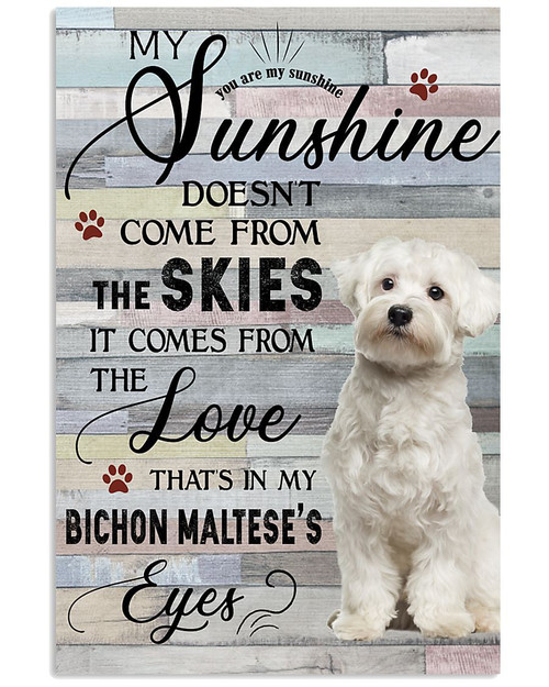 Bichon Maltese Is My Sunshine On The Skies That Come From The Love And Eyes Vertical Canvas Poster