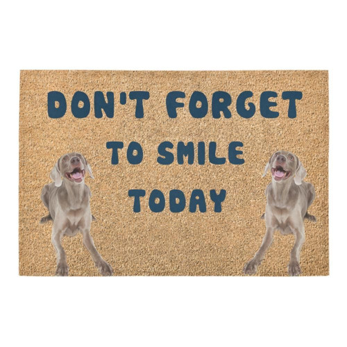 The Weimaraner Don't Forget To Smile Today Doormat Gift Christmas Home Decor