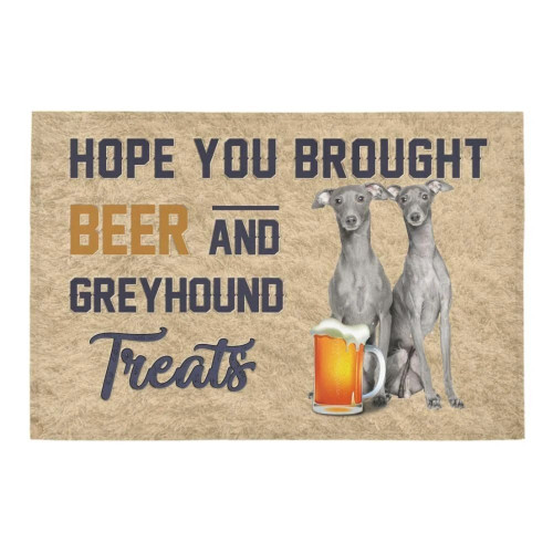 Hope You Brought Beer And Greyhound Treats Doormat Gift Christmas Home Decor