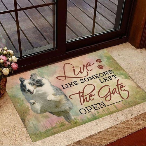Shetland Sheepdog Live Like Someone Left The Gate Open Doormat Gift Christmas Home Decor