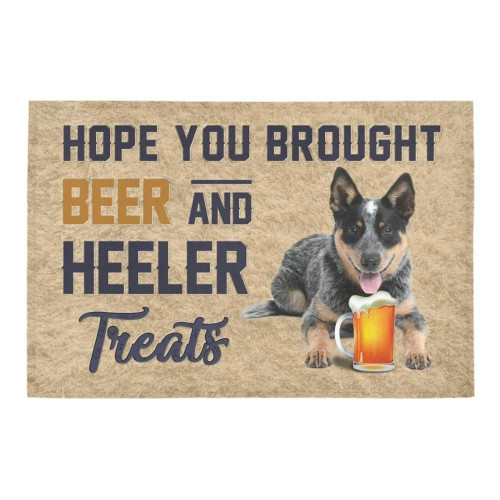 Hope You Brought Beer And Heeler Treats Doormat Gift Christmas Home Decor