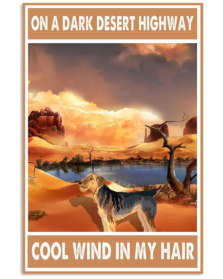 On A Dark Desert Hightway Which Has Airedale Terrier And Cool Wind In My Hair Vertical Canvas Poster