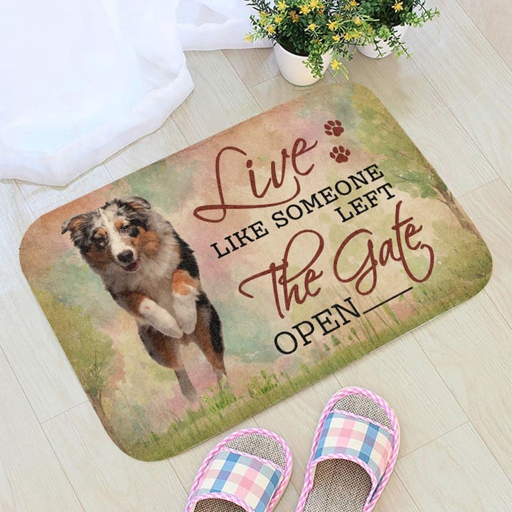 Live Like Someone Left The Gate Open Australian Shepherd Doormat Gift Christmas Home Decor