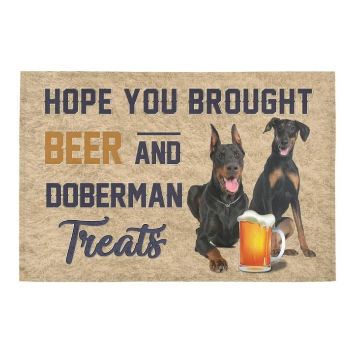 Hope You Brought Beer And Great Doberman Treats Doormat Gift Christmas Home Decor