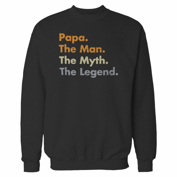 Papa The Man The Myth The Legend Custom Crewneck