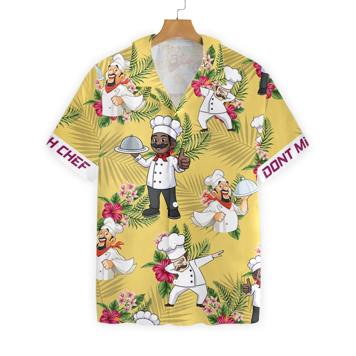 Don't Mess With The Chef EZ12 2408 Custom Hawaiian Shirt