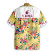 Teacher EZ15 1708 Hawaiian Shirt