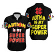 Autism Is My Super Power Puzzle Pieces Aspergers Day Humor Premium Hawaiian Shirt