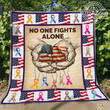 No One Fights Alone Btt 3D Quilt Blanket Size Single, Twin, Full, Queen, King, Super King  
