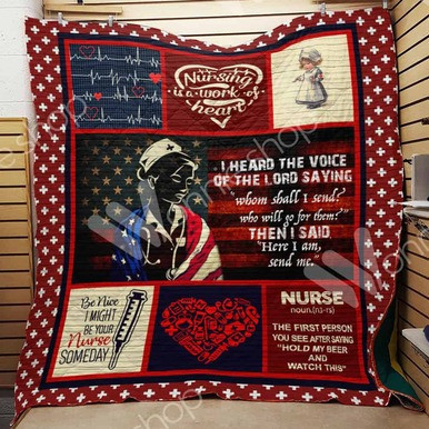 Nurse I Heard The Voice Of The Lord Saying Whom Shall I Send Who Will Go For Them Custom Quilt Qf7961 Quilt Blanket Size Single, Twin, Full, Queen, King, Super King  