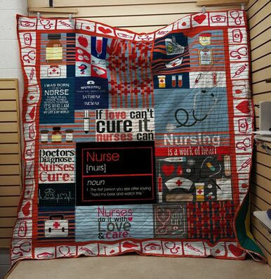 Nurse And Life If Love CanT Cure It Nurses Can Custom Quilt Qf8168 Quilt Blanket Size Single, Twin, Full, Queen, King, Super King  