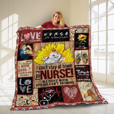 Nurse Take Care I CanT Stay At Home Custom Quilt Qf8149 Quilt Blanket Size Single, Twin, Full, Queen, King, Super King  