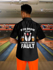 If I'm Drunk It's My Bowling Friends' Fault Hawaiian Shirt, Beer And Bowling Shirt, Best Gift For Bowling Players