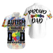 Autism Comes With A Dad Never Gives Up Hawaiian Shirt