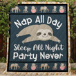 Nap All Day Sleep All Night 3D Customized Quilt Blanket Size Single, Twin, Full, Queen, King, Super King  