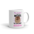 Any Woman Can Be A Mother Mug