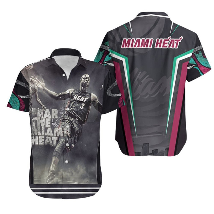 Dwyane Wade Fear The Miami Heat Legend Player For Fan Hawaiian Shirt