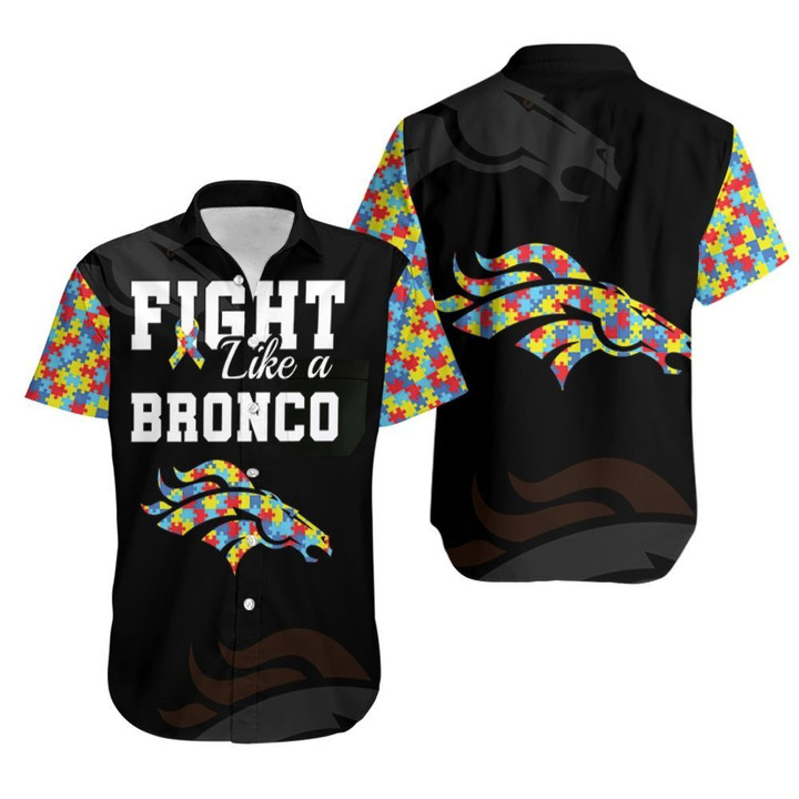 Fight like a Denver Broncos Autism Support Hawaiian Shirt