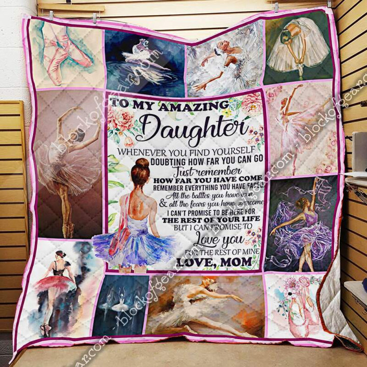 To My Amazing Daughter, Ballet 3D Quilt Blanket Size Single, Twin, Full, Queen, King, Super King  
