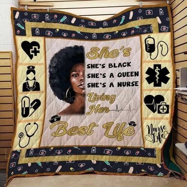 Black Nurse SheS Loving Her Best Life Custom Quilt Qf8120 Quilt Blanket Size Single, Twin, Full, Queen, King, Super King  