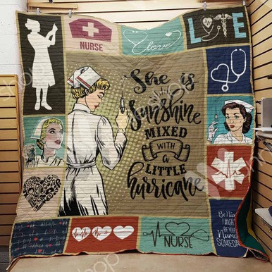 Nurse She Is Sunshine Mixed With A Little Hurricane Custom Quilt Qf7956 Quilt Blanket Size Single, Twin, Full, Queen, King, Super King  