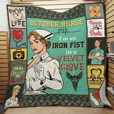 October Nurse IM An Iron First Custom Quilt Qf8084 Quilt Blanket Size Single, Twin, Full, Queen, King, Super King  