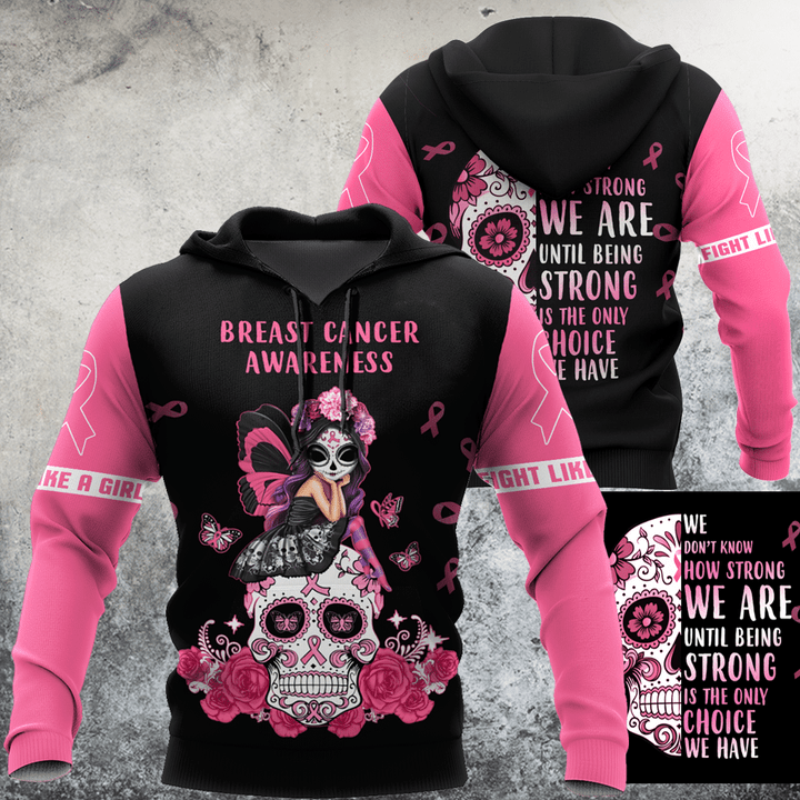 3D Breast Cancer Awareness We Don’t Know Strong We are  Hoodie T-Shirt Sweatshirt SU110303 - Amaze Style™-Apparel