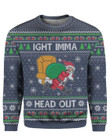Ight Imma Head Out Santa Christmas Sweater For Men & Women Adult
