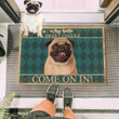 Pug Dog Come On In Easy Clean Welcome DoorMat | Felt And Rubber | DO2642