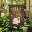 Gobble Wobble Garden Decor Flag | Denier Polyester | Weather Resistant | GF1436