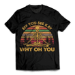 Eff You See Kay Why Oh You Unisex T-Shirt