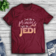Fight Like a Jedi Unisex T-Shirt