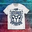 No Uterus Unisex T-Shirt