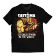 Strongest Man in the World Unisex T-Shirt