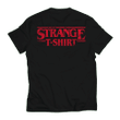 Strange Unisex T-Shirt