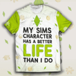 Sims Life Unisex T-Shirt