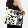  Life Is Good Because God Is Great Christian Leather Handbag