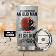  Custom Month Never underestimate an old man Fishing Stainless Steel Tumbler