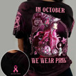  In October We Wear Pink - Breast Cancer Awareness All Over Printed T-Shirt